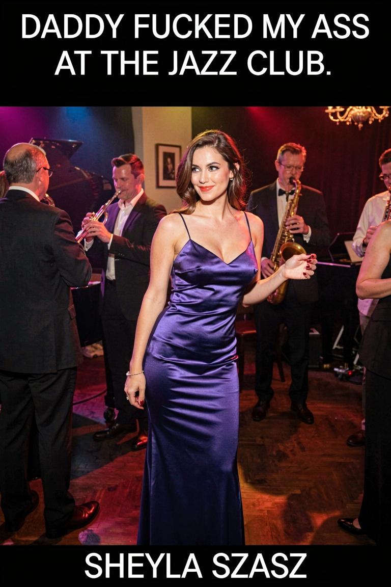 Daddy Fucked My Ass At The Jazz Club