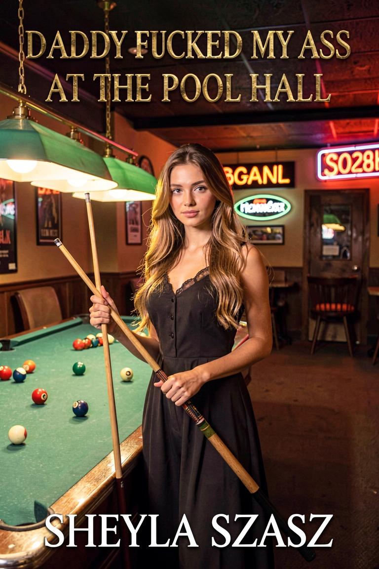 Daddy Fucked My Ass At The Pool Hall
