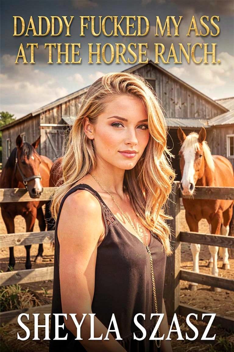 Daddy Fucked My Ass At The Horse Ranch